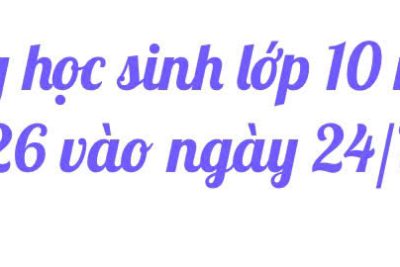 Danh sách lớp 10 tạm thời dùng để tập trung học sinh vào thứ Năm, ngày 24/7/2025(Không phải lớp chính thức)