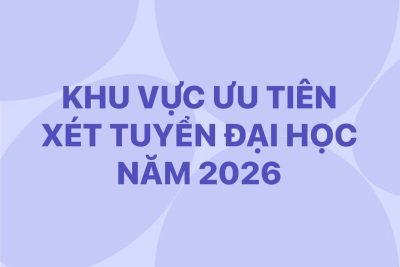 Danh sách Khu vực ưu tiên năm 2026